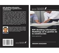 BIM (Building Information Modeling) en la gestión de la construcción: Teoría y aplicaciones