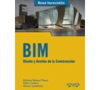 Bim. Diseño Y Gestion De La Construccion (manual Imprescindible)