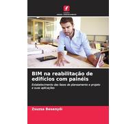 BIM na reabilitação de edifícios com painéis: Estabelecimento das fases de planeamento e projeto e suas aplicações