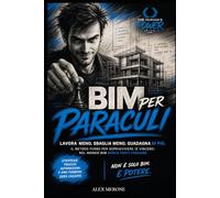 BIM PER PARACULI: LAVORA MENO, SBAGLIA MENO, GUADAGNA DI PIU'