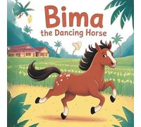 Bima the Dancing Horse: A Javanese Tale of Rhythm, Courage, and Community