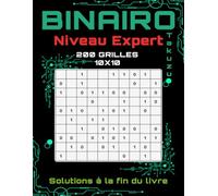 Binairo Takuzu - Niveau Expert: 200 Grilles 10x10 avec Solutions - Jeu de Réflexion Logique pour Adultes & Seniors