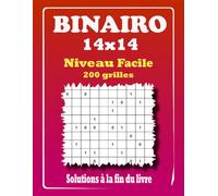 Binairo Takuzu - Niveau Facile: 200 Grilles de Logique 14x14 avec Solutions