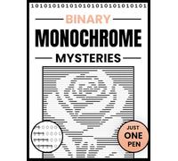Binary Monochrome Mysteries: Simply Strike Through the 1s to Reveal Hidden Pictures | 52 Pages of One-Color Art for Relaxation