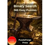 Binary Search - 365 Easy Puzzles: Large Print Binary Logic Puzzles with 0s and 1s for Adults and Seniors | 10 × 10 Grids | 2 Puzzles per Page | ... Logic Puzzles for Relaxing Brain Training)
