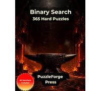 Binary Search - 365 Hard Puzzles: Challenging Binary Puzzles with 0s and 1s for Adults and Seniors | Large Print | 2 Puzzles per Page | Solutions ... Logic Puzzles for Serious Brain Training)