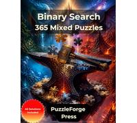 Binary Search - 365 Mixed Puzzles: Large Print Binary Logic Puzzles from Easy to Extreme for Adults and Seniors | 10 × 10 Grids | 2 Puzzles per Page | ... Print Logic Puzzles from Easy to Extreme)