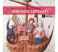 Binchois/Lescurel: Chansons- Ballades, Virelais, et Rondeaux