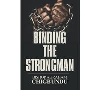 Binding the Strongman