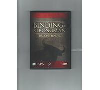 Binding the Strongman - Dr John Benefiel