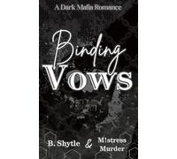 Binding Vows: A Dark Mafia Romance (The Binding Trilogy)