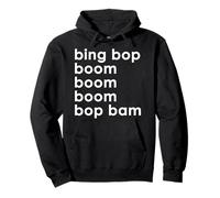 Bing Bop Bum Bum Bop Bam Sudadera con Capucha