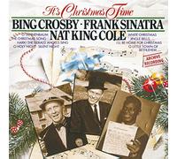 Bing Crosby, Frank Sinatra And Nat King Cole - It's Christmas Time - [CD] by Nat King/Bing Crosby Frank Sinatra/Cole
