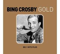 BING CROSBY GOLD : NO.1 HITS PLUS [2CD DIGIPACK]