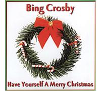 Bing Crosby - Have Yourself a Merry Christmas