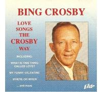 Bing Crosby - Love Songs the Crosby Way (UK Import)