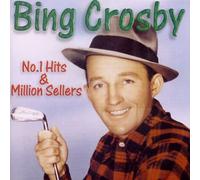 Bing Crosby - No.1 Hits & Million Sellers