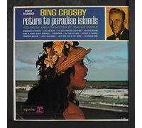 BING CROSBY - Return To Paradise Islands