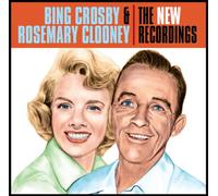 Bing Crosby & Rosemary Clooney - The New Recordings