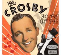 Bing Crosby sings more great songs