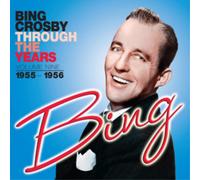 Bing Crosby Through the Years: 1955-1956 - Volume 9 (CD) Album