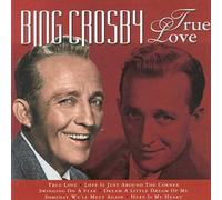 Bing Crosby - True Love