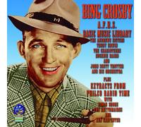 Bing Crosby / Various - AFRS Basic Music Library - Philco Radio Time