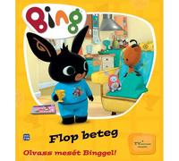 Bing: Flop está enfermo - Lee la historia con Bing, libro para niños en húngaro.
