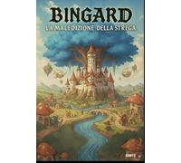 BINGARD: LA MALEDIZIONE DELLA STREGA