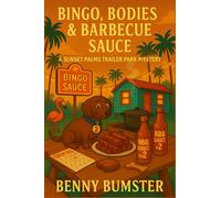 Bingo, Bodies & Barbecue Sauce: Book 2 of The Sunset Palms Trailer Park Mysteries