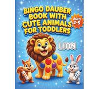 Bingo Dauber Book with Cute Animals for Toddlers: Paint Dauber Animals Coloring Book for Kids - Cute Animals Dot Markers Coloring Book