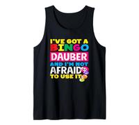 Bingo Dauber No tiene miedo Úselo Dicho divertido Camiseta sin Mangas