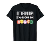 Bingo fuera de mi camino yendo al jugador de bingo Camiseta