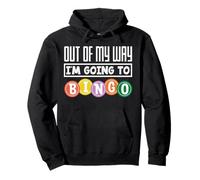Bingo fuera de mi camino yendo al jugador de bingo Sudadera con Capucha