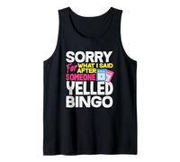 Bingo Perdón Por Lo Que Dije Gritó Bingo Camiseta sin Mangas