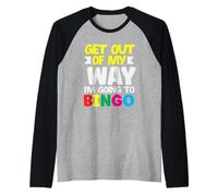 Bingo Sal De Mi Camino Voy A Jugador De Bingo Camiseta Manga Raglan