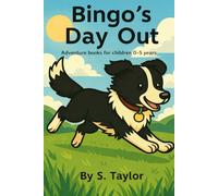 Bingo's Day Out: Adventure books for children 0-5 years (The Adventures of Dogs)