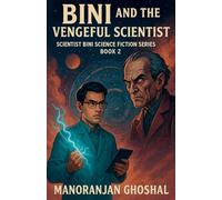 Bini and the Vengeful Scientist (Scientist Bini (Science Fiction))