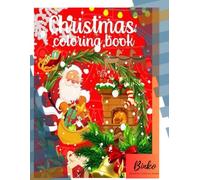 Binko Christmas Coloring Book: Growing Curious Minds: Easy Toddler Coloring Book for Ages 1-3 | Big & Simple Pictures for Preschoolers, Boys, and Girls (Binko: Growing Curious Minds Volume 1)
