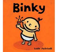 Binky: (A Comforting Story of Pacifier Attachment and Letting Go for Babies and Toddlers) (Leslie Patricelli board books)