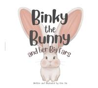 Binky the Bunny: and her Big Ears