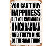 BinLtd Letrero de metal de 30,5 x 40,6 cm con texto en inglés "You Can't Buy Happiness BUT You CAN Marry A Nicaraguan Vintage Style Tin Sign Wall Decor Art Street Yard Road Sign"