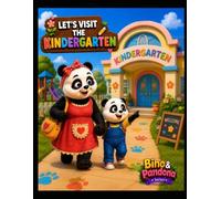 Bino & Pandona: Let’s Visit the Kindergarten A Preschool Coloring Book for Kids Ages 3-8: 40 Cute Coloring Pages About First Day of School, ... Preschool Adventures (Bino & Pandona Series)