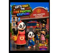 Bino & Pandona Series: Let’s Visit the Fire Fighting Station!: A Fun Firefighter Coloring Adventure for Kids Ages 3-8
