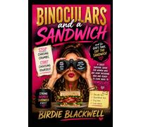 Binoculars and A Sandwich: Stop Chasing Crumbs and Start Choosing Yourself