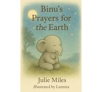 Binu's Prayers for the Earth (Binu’s Gentle Prayer Series)