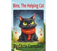 Binx, The Helping Cat: Children's book, learning, Adventure, 6 x 9 inches, 36 pages with pictures, ages 5-7, for Gifts, and more!
