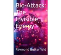 Bio-Attack: The Invisible Enemy