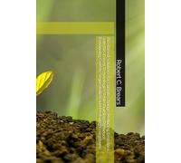 Bio-Based Solutions for Climate Change: Reducing Emissions with Bio-Based Technologies While Building Resilience Enhancing Carbon Sequestration and Restoring Ecosystems