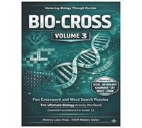 BIO-CROSS: Volume 3: Fun Crossword and Word Search Puzzles: The Ultimate Biology Activity Workbook (BIO-CROSS SERIES)